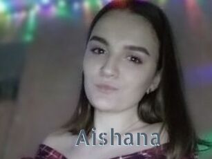 Aishana