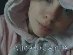 AliceSoGentle