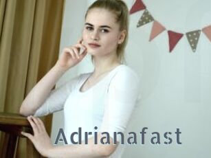 Adrianafast