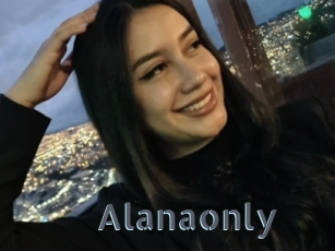 Alanaonly