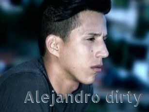 Alejandro_dirty