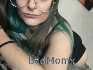 BadMomx