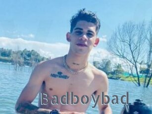 Badboybad