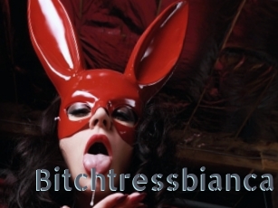 Bitchtressbianca