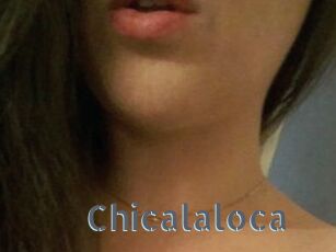 Chicalaloca