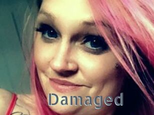 Damaged