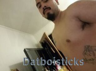 Datboisticks