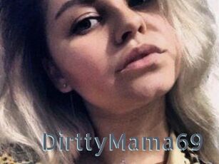 DirttyMama69