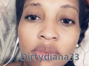 Dirtydiana33