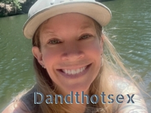 Dandthotsex