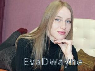 EvaDwayne