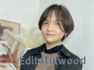 Editafulwood