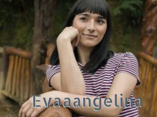 Evaaangelina