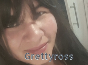 Grettyross