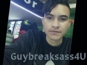 Guybreaksass4U