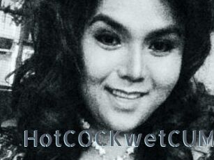 HotCOCKwetCUM