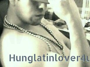 Hunglatinlover4u