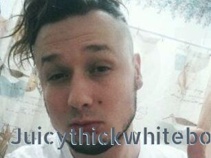 Juicythickwhiteboii