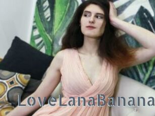 LoveLanaBanana