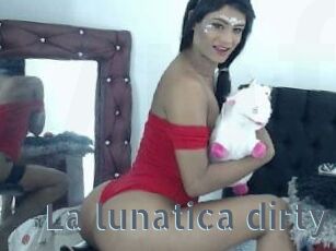 La_lunatica_dirty