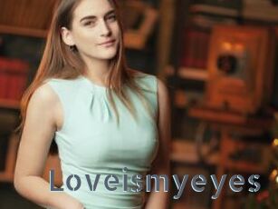 Loveismyeyes