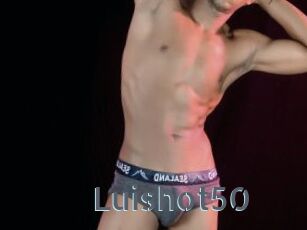 Luishot50