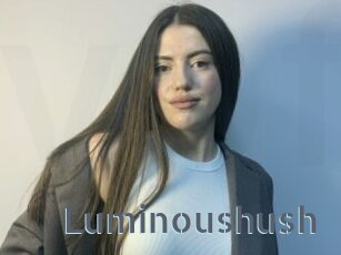 Luminoushush