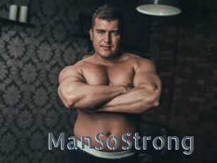 ManSoStrong