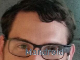 Mandroid