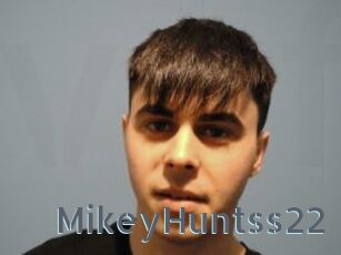 MikeyHuntss22