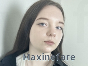 Maxinefare