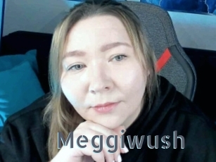 Meggiwush