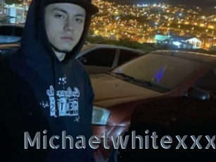 Michaelwhitexxx