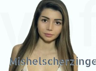 Mishelscherzinge