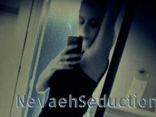 NevaehSeduction