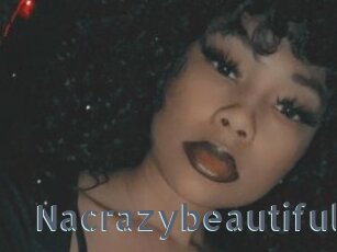 Nacrazybeautiful