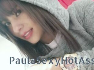 PaulaSexyHotAss