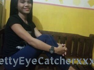 PrettyEyeCatcherxxx