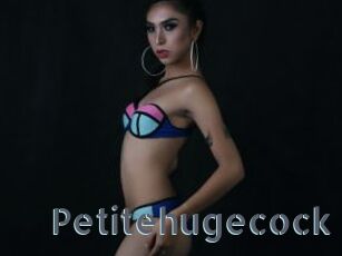 Petitehugecock