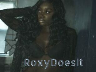 RoxyDoesIt