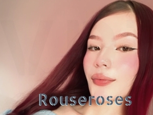 Rouseroses