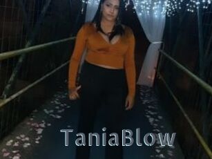 TaniaBlow