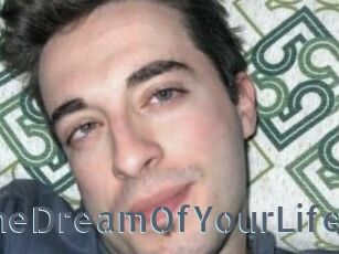 TheDreamOfYourLife