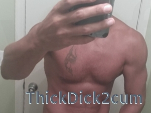 ThickDick2cum