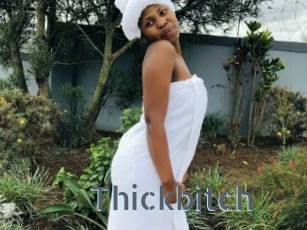 Thickbitch