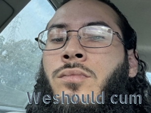 Weshould_cum