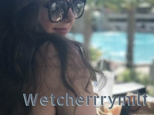 Wetcherrrymilf