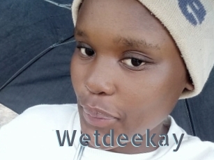 Wetdeekay