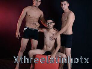 Xthreelatinhotx